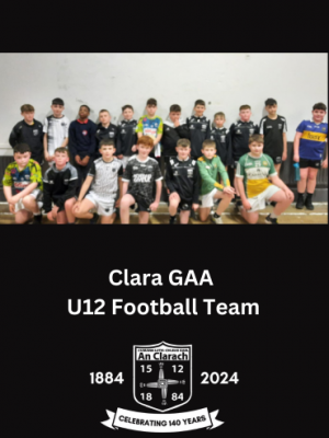 Clara GAA U12 Football Team